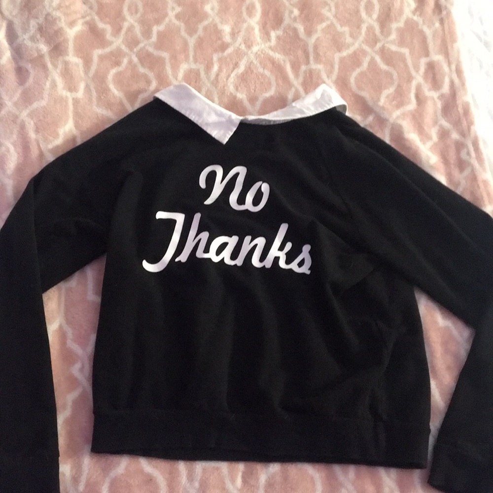 “No thanks” forever 21 sweatshirt